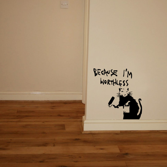 Banksy Because I'm Worthless Rat Vinyl Wall Art Sticker – Blunt.One